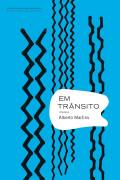 Em Trânsito - Alberto Martins / Créditos: Reprodução