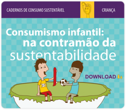 Consumismo infantil: na contramão da sustentabilidade / Créditos: Reprodução